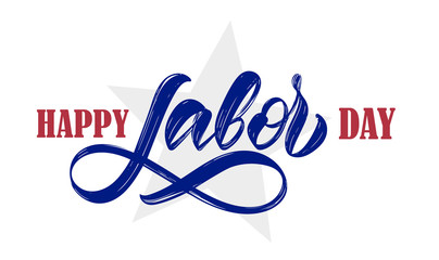 Hand drawn type lettering composition of Happy Labor Day with star on white background