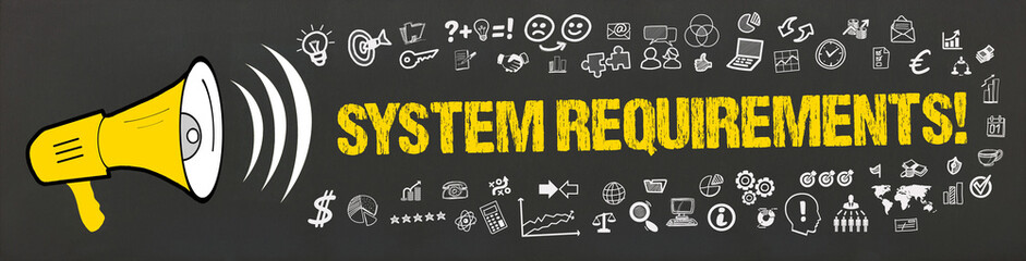 System Requirements! 