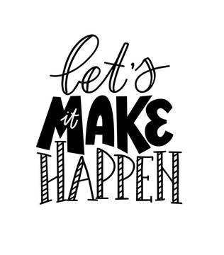Naklejki Let us make it happen vector motivational inspirational lettering quote