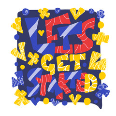 Lets get started quote. Vector poster text.