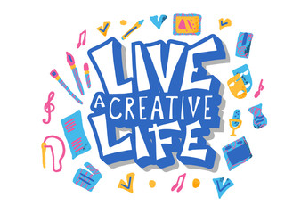 Live a creative life quote. Vector design.