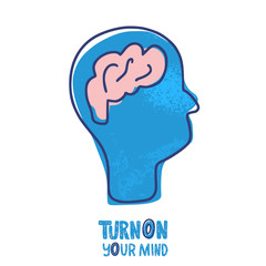 Turn on your mind quote. Vector text.