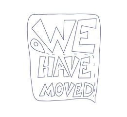 We have moved quote isolated. Vector illustration.