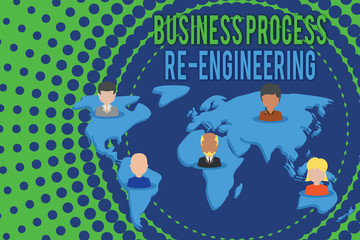 Word writing text Business Process Re Engineering. Business photo showcasing the analysis and design of workflows Connection multiethnic persons all over world. Global business earth map