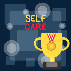 Obraz premium Writing note showing Self Care. Business concept for the practice of taking action to improve one s is own health Trophy Cup on Pedestal with Plaque Medal with Striped Ribbon