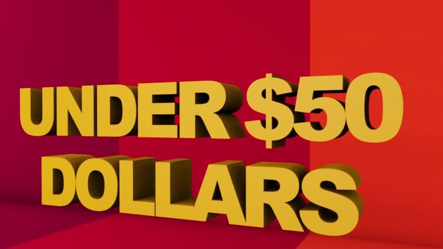 A full screen 3D rendered graphic using Cinema 4D of 3D text "UNDER $50 DOLLARS" with point of view movement.