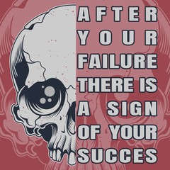 skull and Vector Quote About after your failure there is a sign of your success,hand drawing vector