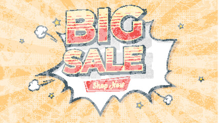 Big sale. Banner in Pop art style. Comic explosion and flying clouds. Reduction of prices. Vintage design for sales, vector template. Retro grunge pattern with scuffs texture, old school style