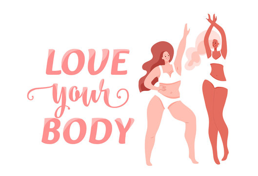 Love your body vector illustration with two different beautiful dancing women wearing in lingerie, bra and bikini. Body positive, girl power concept. Self esteem design. Motivation text words