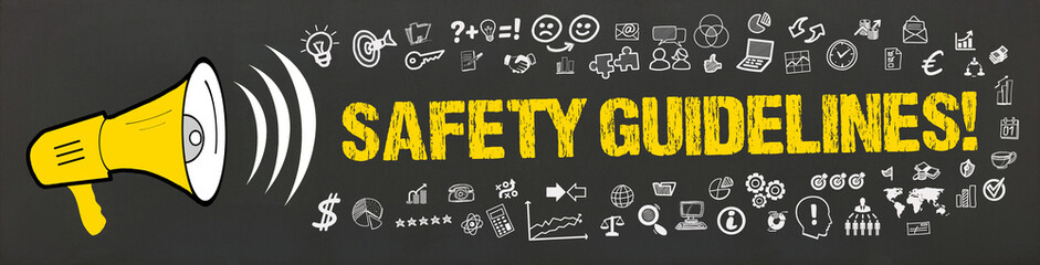 Safety Guidelines! 