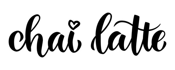 Chai latte. Brush lettering handwritten composition for menus, cafe posters, logotype, commercials. Minimalistic black and white vector illustration.
