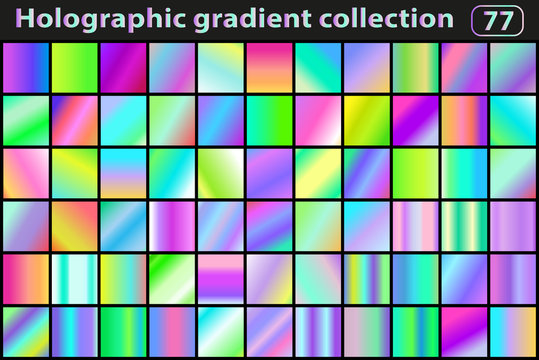Holographic set of gradients. Color swatches. Neon modern gradient or background collection. Vector illustration