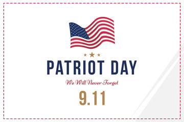 Patriot Day september 11. 2001 We will never forget. Font inscription with the flag of the USA on a white background. Banner to the day of memory of the American people. Flat element EPS 10