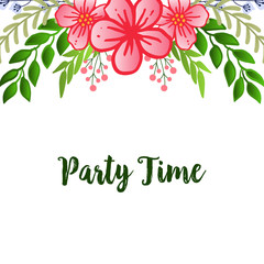 Poster or greeting card of party time, with plant of green leafy flower frames. Vector