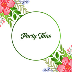 Poster or greeting card of party time, with plant of green leafy flower frames. Vector