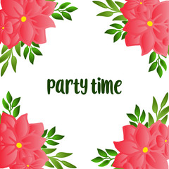 Ornate of party time card, with cute floral frame, isolated on white backdrop. Vector