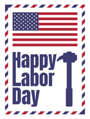 Happy Labor Day American There are symbols of the American flag, hammer, wrench, symbols of laborers or workers, conceptual posters, annual labor holidays here.