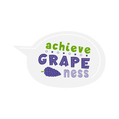 Achieve grapeness flat hand drawn vector lettering