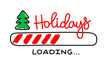 Fototapeta na wymiar Progress bar with inscription - Holidays loading and doodle christmas tree in sketchy style. New Year illustration