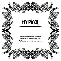 Tropical background design, with branches leaves and flowers, cute frame. Vector