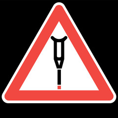 Crutches. Sign.  Be careful, the triangular sign, the image is red and black.