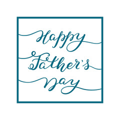 Hand lettering Happy Father's Day. Template for greeting card, poster, banner, print.