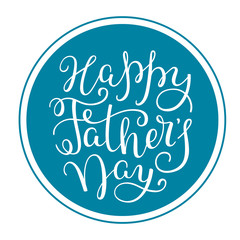 Hand lettering Happy Father's Day. Template for greeting card, poster, banner, print.