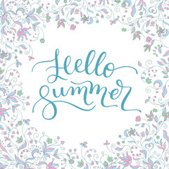 Floral frame and hand lettering Hello Summer. Template for greeting cards, posters, print.
