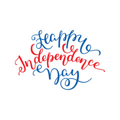 Happy Independence Day hand lettering. Template for card, poster, print.