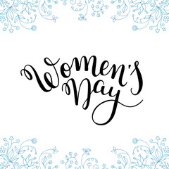 Hand lettering Women's Day. International Women's Day. Template greeting card, poster.