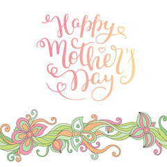Hand lettering Happy Mother's Day with flowers. Template greeting card, poster.
