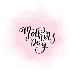 Hand lettering Mother's Day.  Template greeting card, poster.