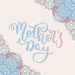 Hand lettering Mother's Day with flowers. Template greeting card, poster.
