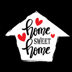 Home sweet home phrase. Inspirational quote about home.