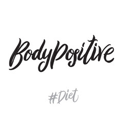 Diet hand written lettering words: bodypositive. Healthy food vector design on white background