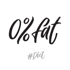 Diet hand written lettering words: 0 fat. Healthy food vector design on white background