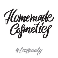 Eco beauty hand written lettering words: homemade cosmetics. Ecology design on white background