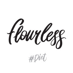 Diet hand written lettering words: flourless. Healthy food vector design on white background