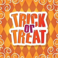 Trick or Treat Greeting. Orange Halloween Party Element for Background, Decoration, Celebration, Card, and Various Use. Vector Illustration.