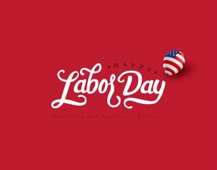 Happy labor day hand lettering  background banner template.Vector illustration .