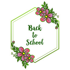 Decoration template of card back to school, with art of leaf flower frame. Vector