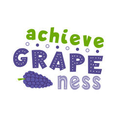 Achieve grapeness flat hand drawn vector lettering