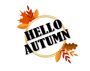 Hello Autumn. Text and frame with leaves. Autumn elements. Vector illustration