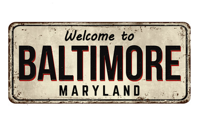 Welcome to Baltimore vintage rusty metal sign