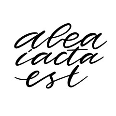 Latin phrase. Modern calligraphy print. Typographic poster design. Calligraphic tattoo lettering. Alea iacta est