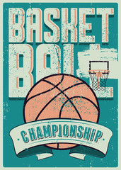 Basketball Championship typographical vintage grunge style poster. Retro vector illustration.