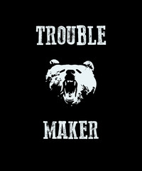 Trouble maker. Hand drawn Illustration. With typo for t shirt. Vector illustration