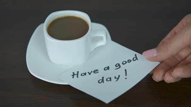Have a good day with a cup of coffee.