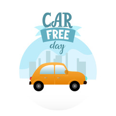 Earth Car free day banner. Typography and yellow retro car on blue city background. Eco poster or web template. Sustainable use of resources, minimalist lifestyle, go green and ecological awareness