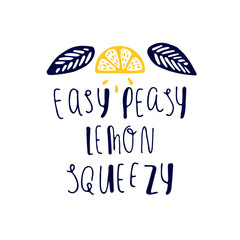 Lettering phrase Easy peasy lemon squeezy.
